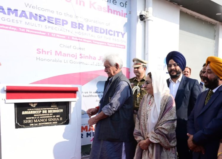 Lieutenant Governor inaugurates 200-Bedded Hospital, Amandeep BR Medicity, in collaboration with Ujala Cygnus Healthcare at Srinagar